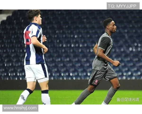 热刺对西布朗直播赛事分析及最新动态全方位解读