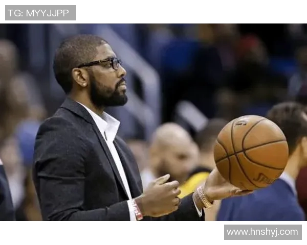 凯里欧文：从篮球天才到争议人物的传奇旅程与心路历程